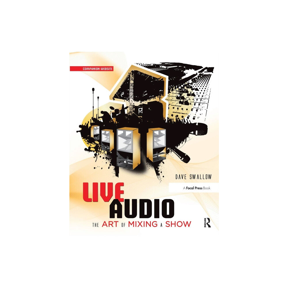 Taylor & francis ltd Live Audio: The Art of Mixing a Show (häftad, eng)