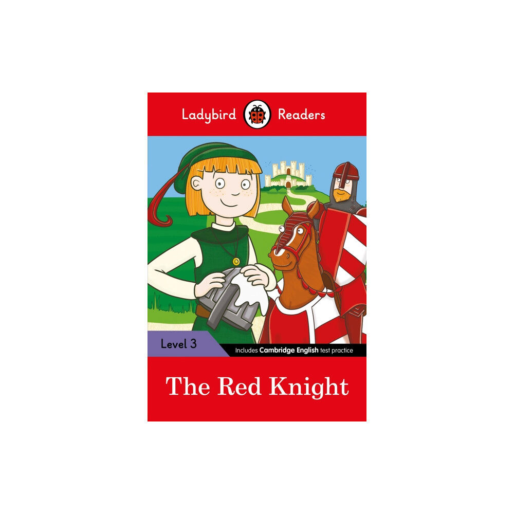 Penguin Random House Children's UK Ladybird Readers Level 3 - The Red Knight (ELT Graded Reader) (häftad, eng)