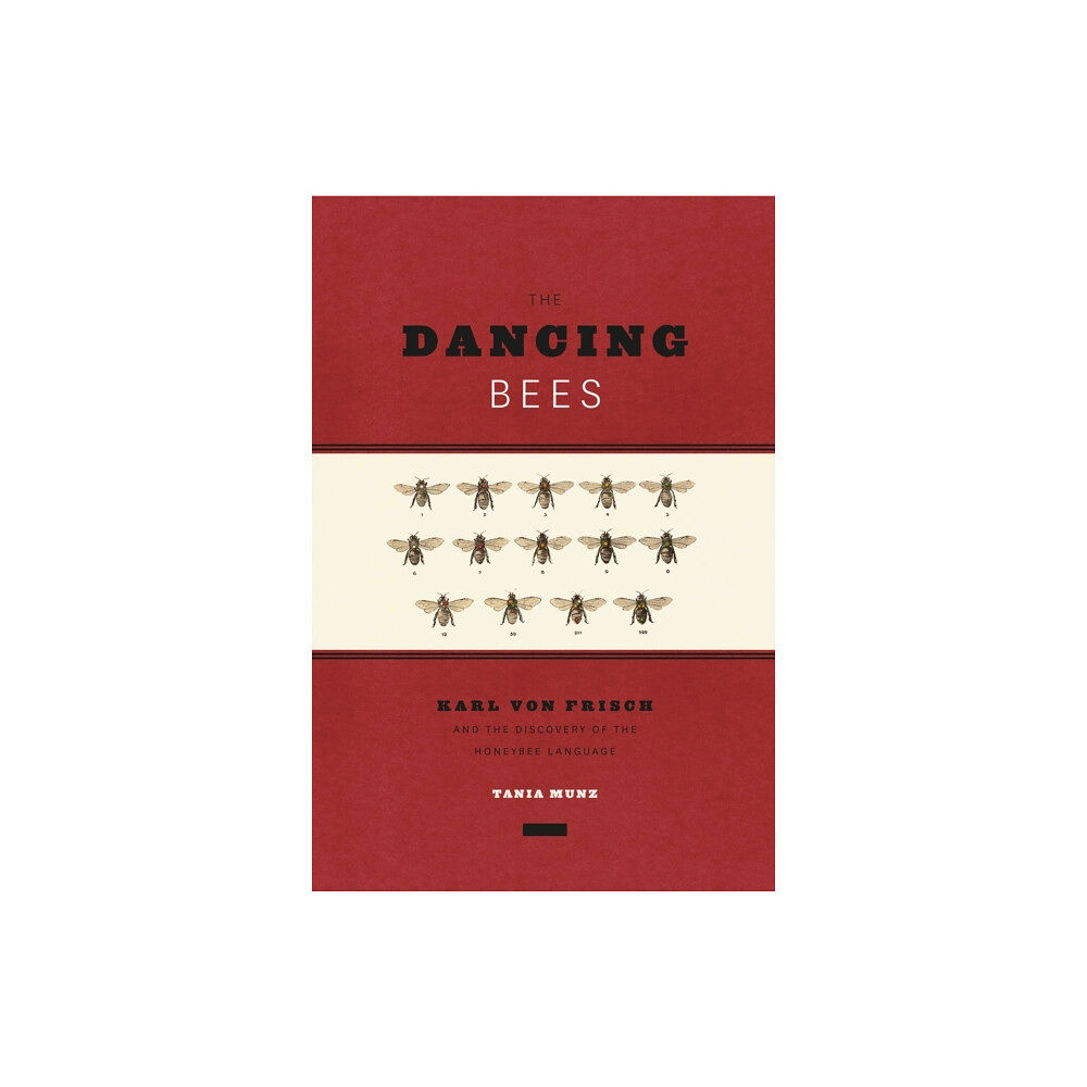 The university of chicago press The Dancing Bees (häftad, eng)