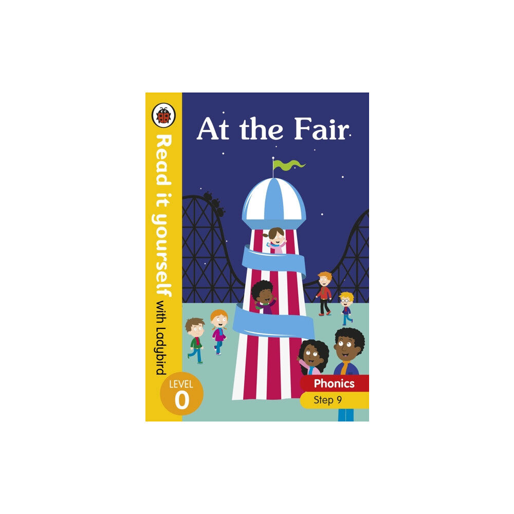 Penguin Random House Children's UK At the Fair - Read it yourself with Ladybird Level 0: Step 9 (inbunden, eng)