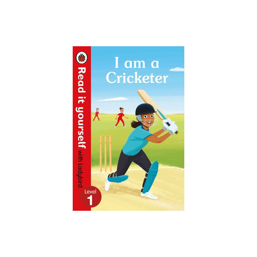 Penguin Random House Children's UK I am a Cricketer - Read it yourself with Ladybird Level 1 (inbunden, eng)