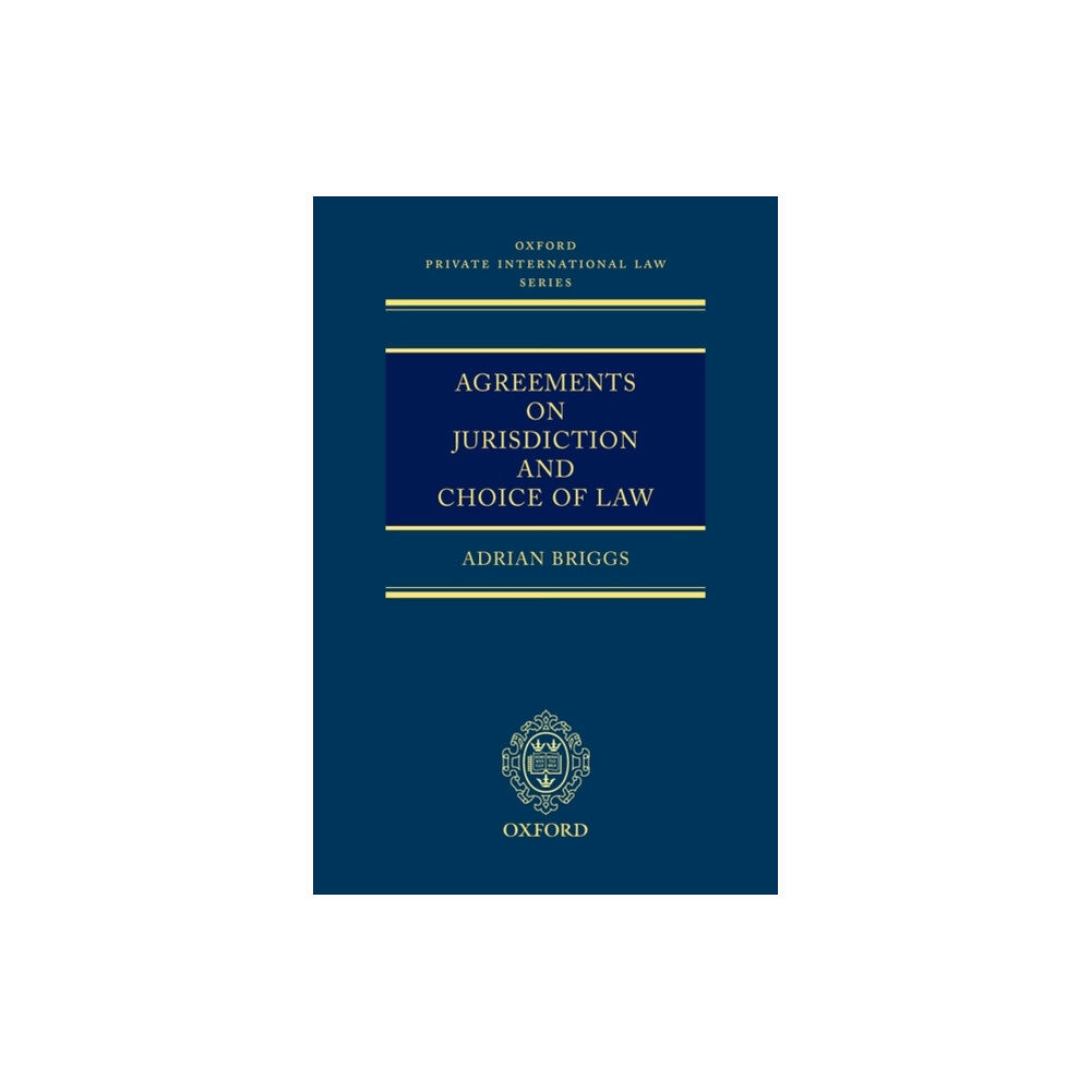 Oxford University Press Agreements on Jurisdiction and Choice of Law (inbunden, eng)