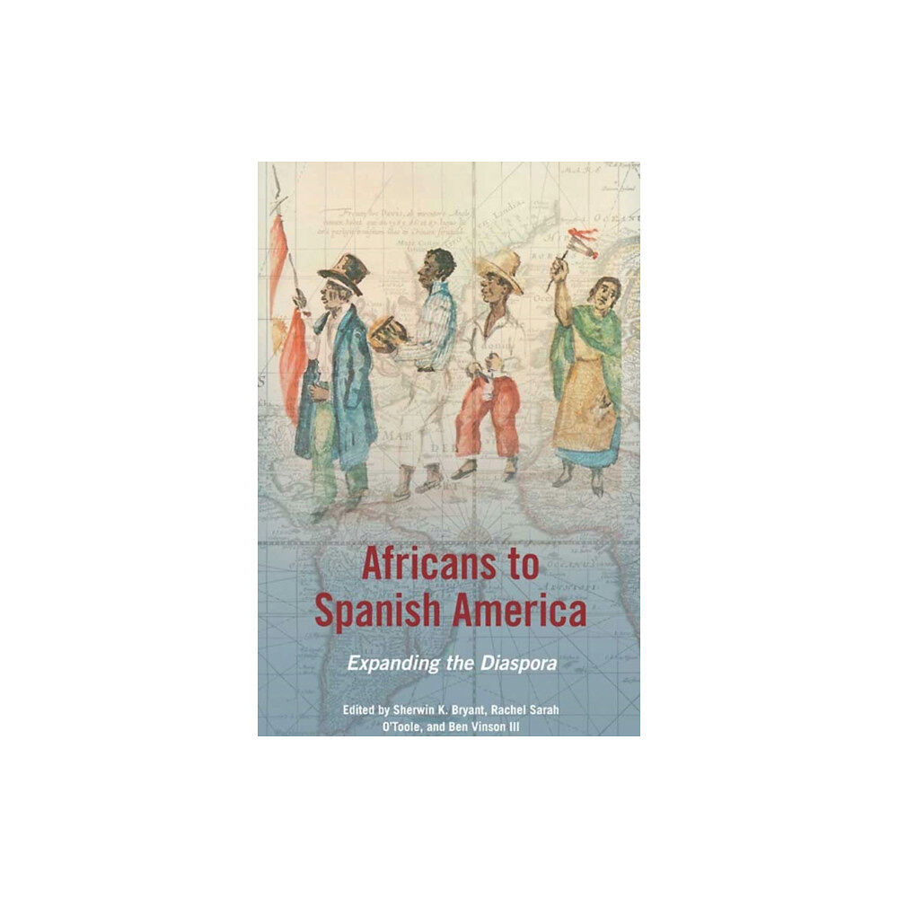 University of illinois press Africans to Spanish America (inbunden, eng)