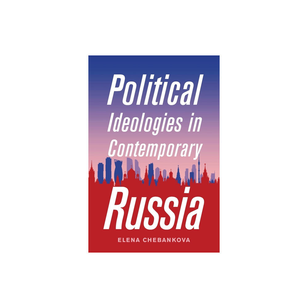 McGill-Queen's University Press Political Ideologies in Contemporary Russia (häftad, eng)