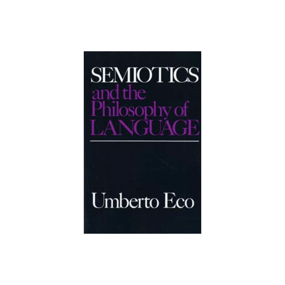 Indiana university press Semiotics and the Philosophy of Language (häftad, eng)