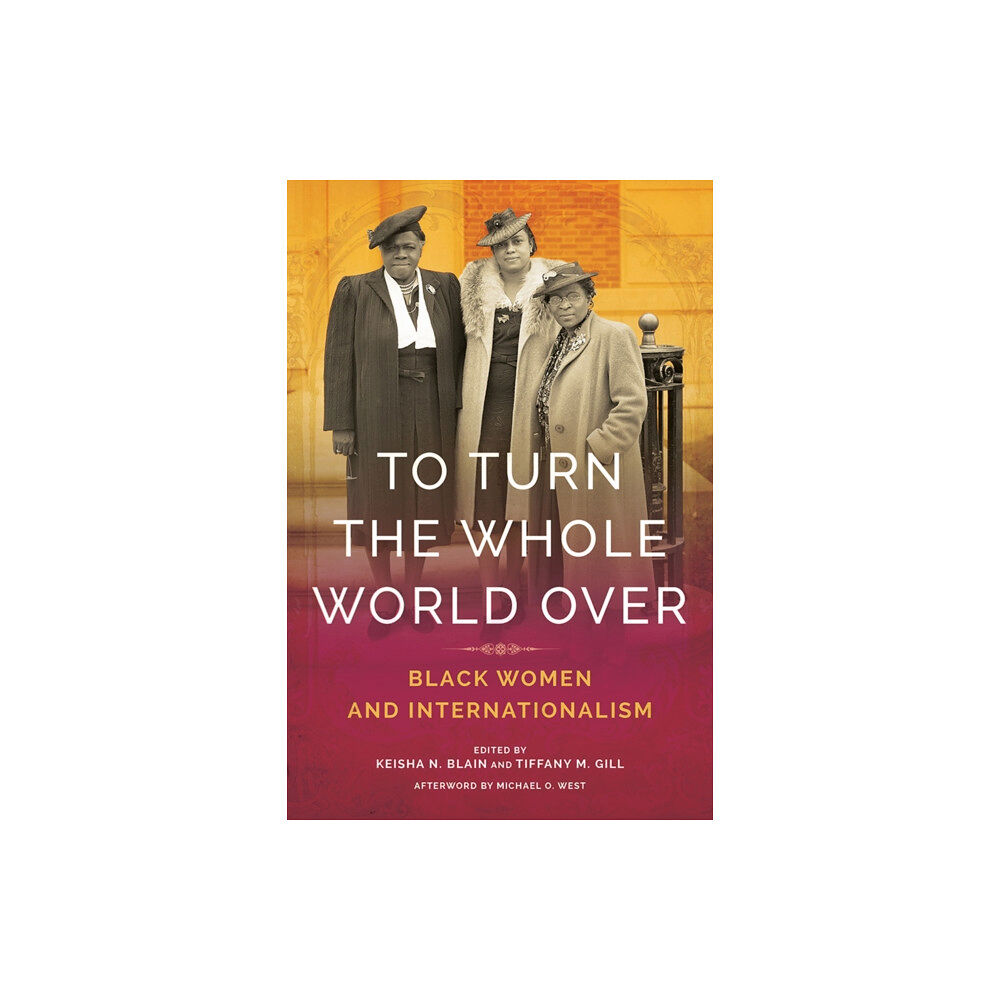 University of illinois press To Turn the Whole World Over (inbunden, eng)