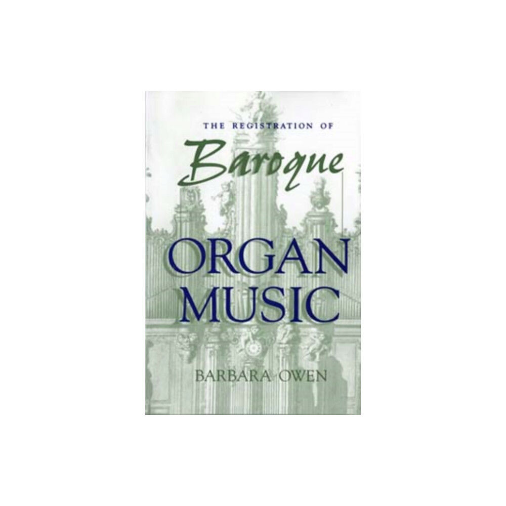 Indiana university press The Registration of Baroque Organ Music (häftad, eng)