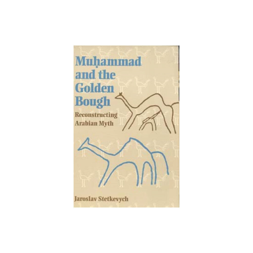 Indiana university press Muhammad and the Golden Bough (häftad, eng)