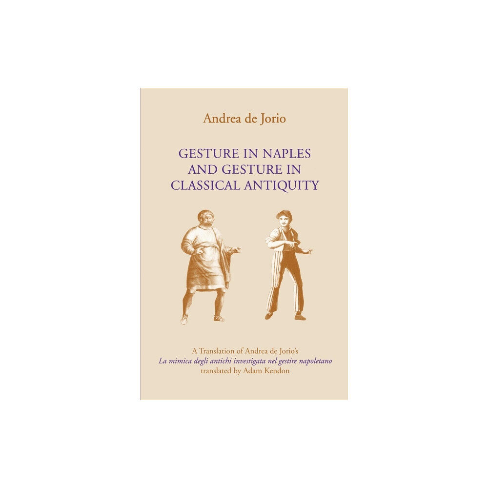 Indiana university press Gesture in Naples and Gesture in Classical Antiquity (häftad, eng)