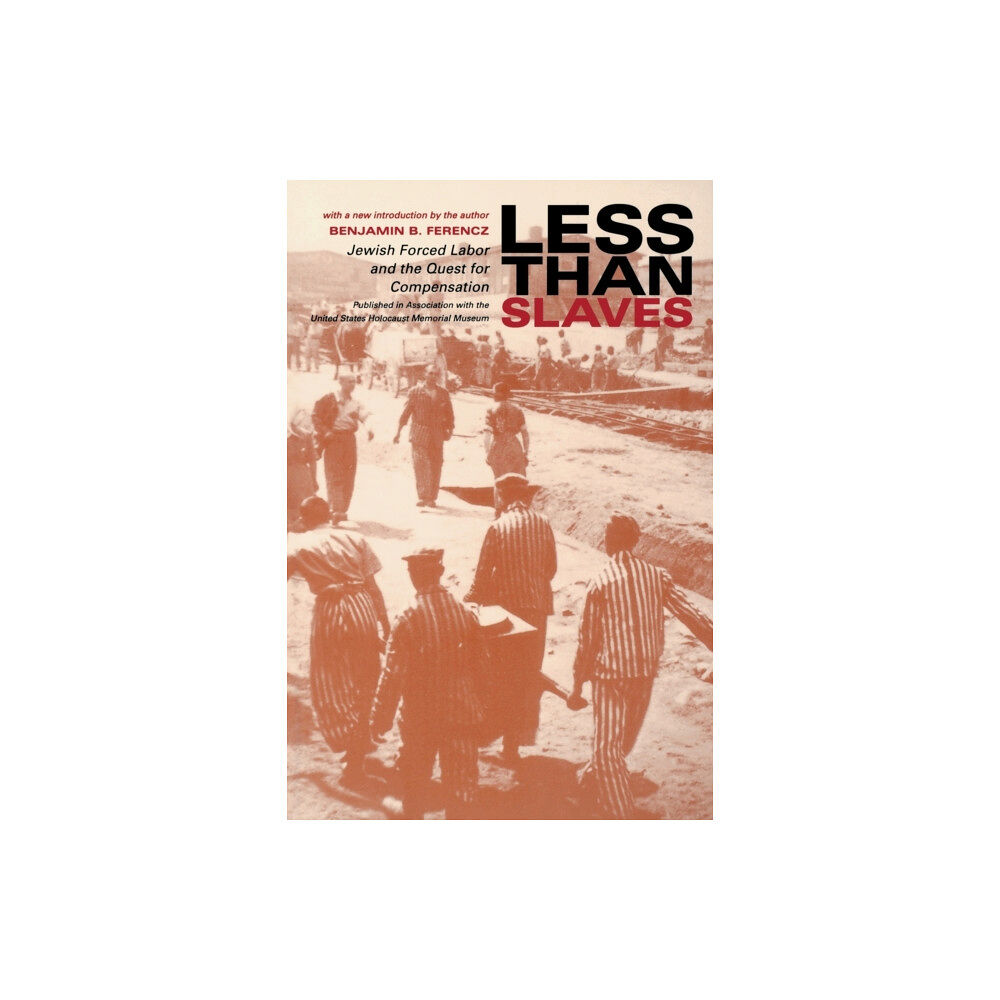 Indiana university press Less Than Slaves (häftad, eng)