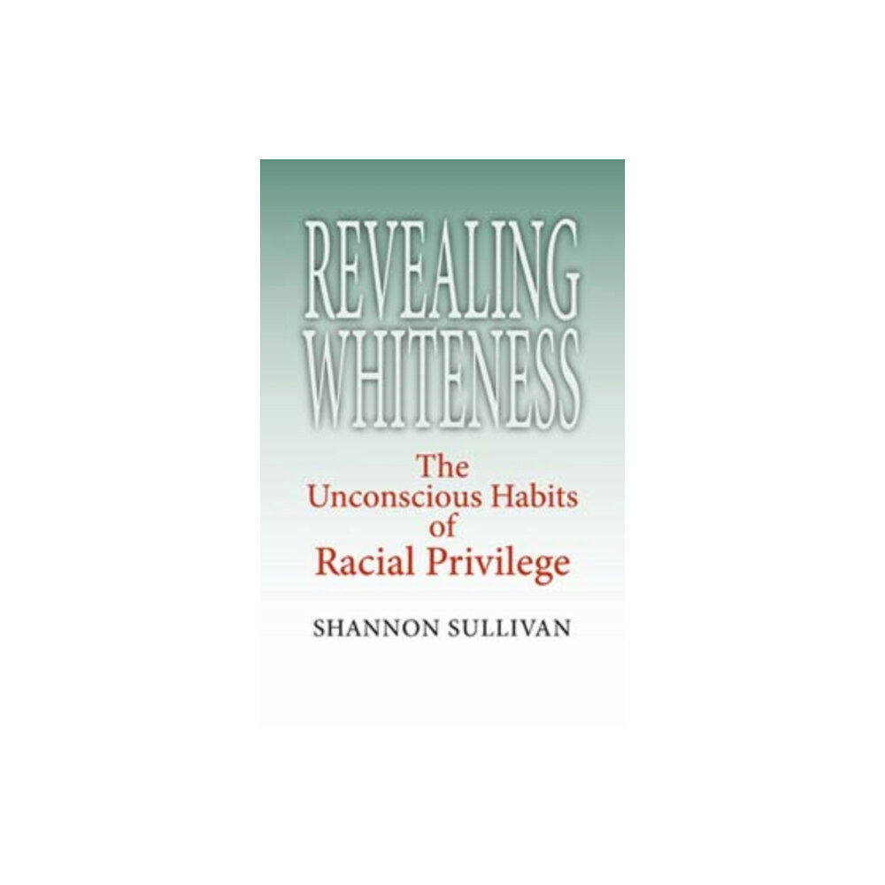 Indiana university press Revealing Whiteness (häftad, eng)