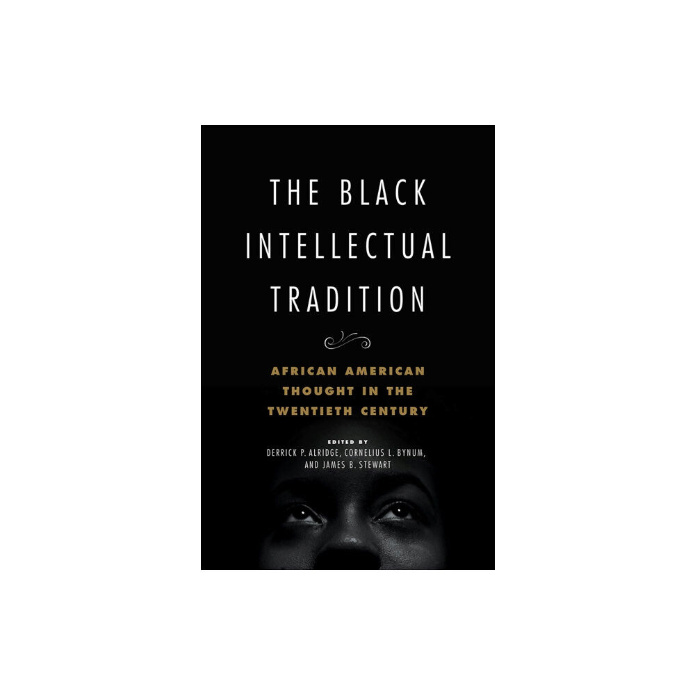 University of illinois press The Black Intellectual Tradition (inbunden, eng)