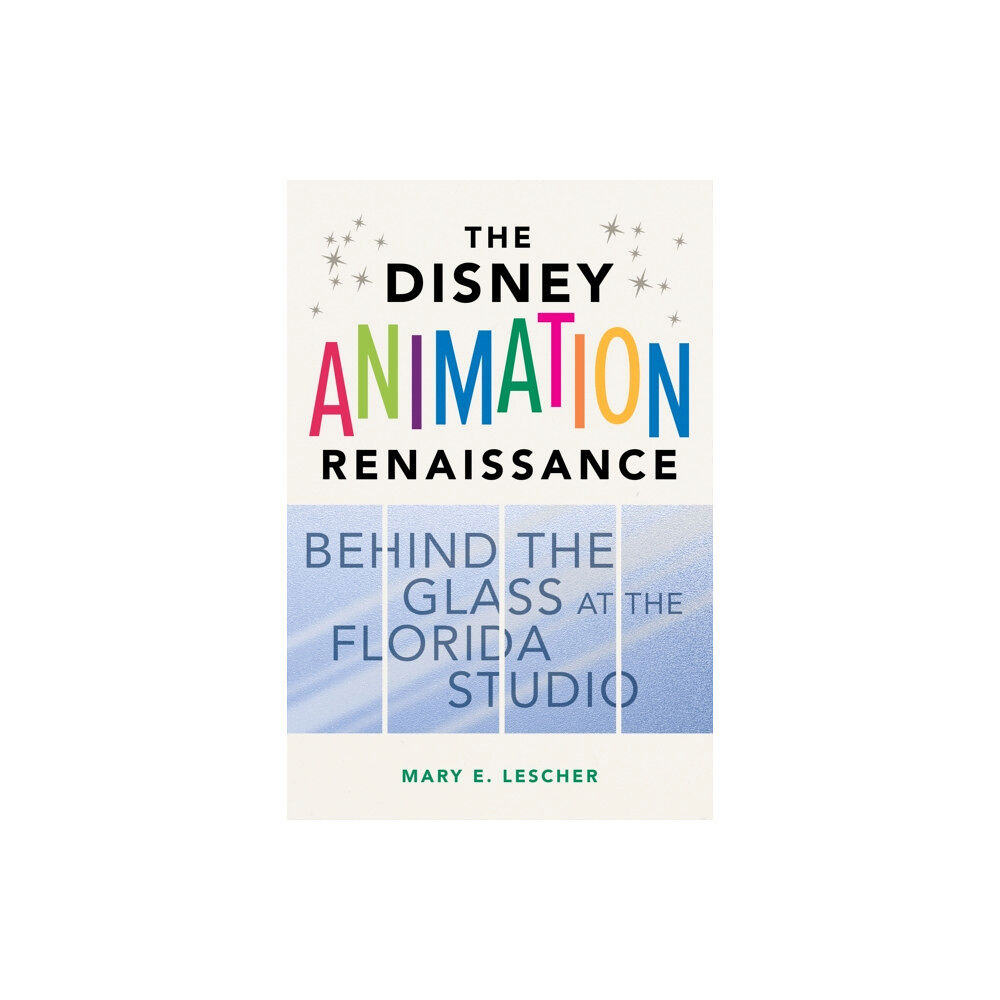 University of illinois press The Disney Animation Renaissance (inbunden, eng)