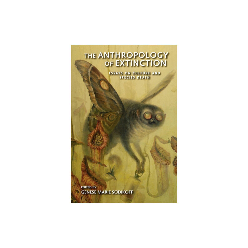 Indiana university press The Anthropology of Extinction (häftad, eng)