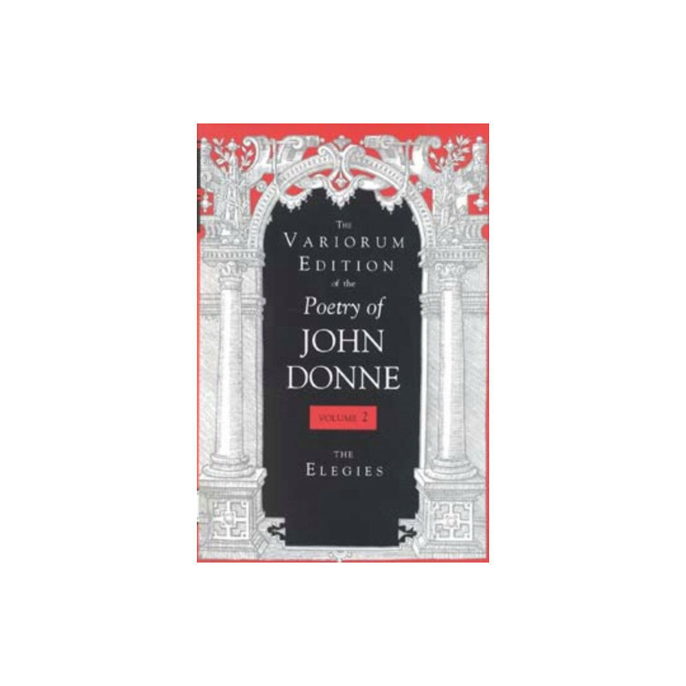 Indiana university press The Variorum Edition of the Poetry of John Donne, Volume 7.1 (inbunden, eng)