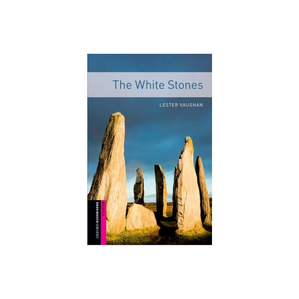 Oxford University Press Oxford Bookworms Library: Starter:: The White Stones (häftad, eng)