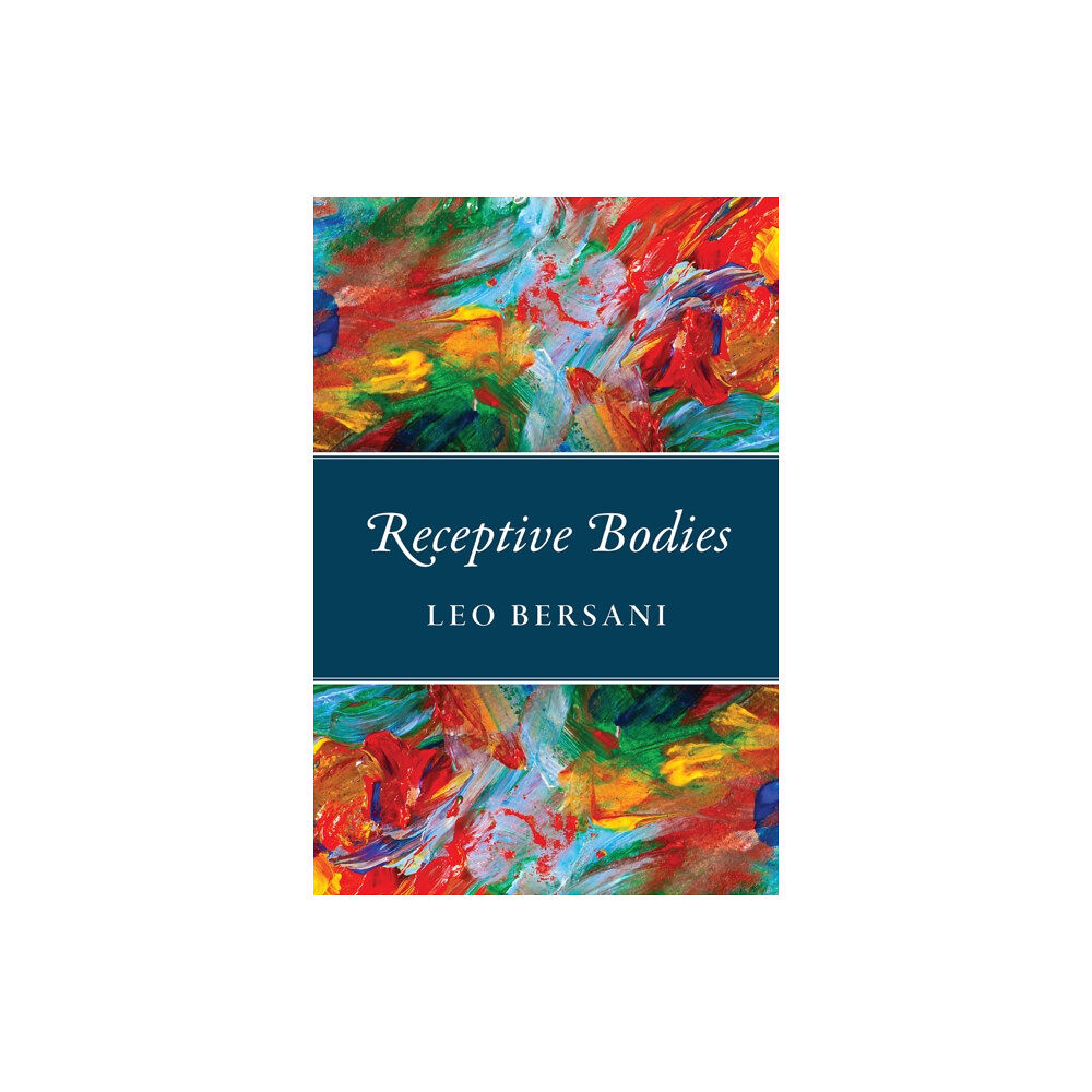 The university of chicago press Receptive Bodies (häftad, eng)