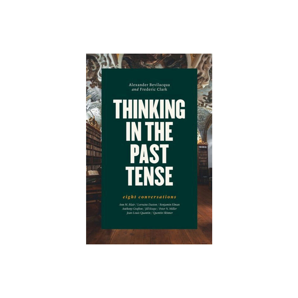 The university of chicago press Thinking in the Past Tense (inbunden, eng)