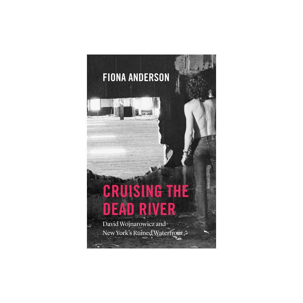 The university of chicago press Cruising the Dead River (häftad, eng)