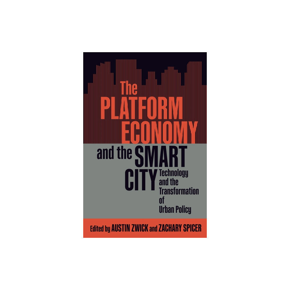 McGill-Queen's University Press The Platform Economy and the Smart City (inbunden, eng)