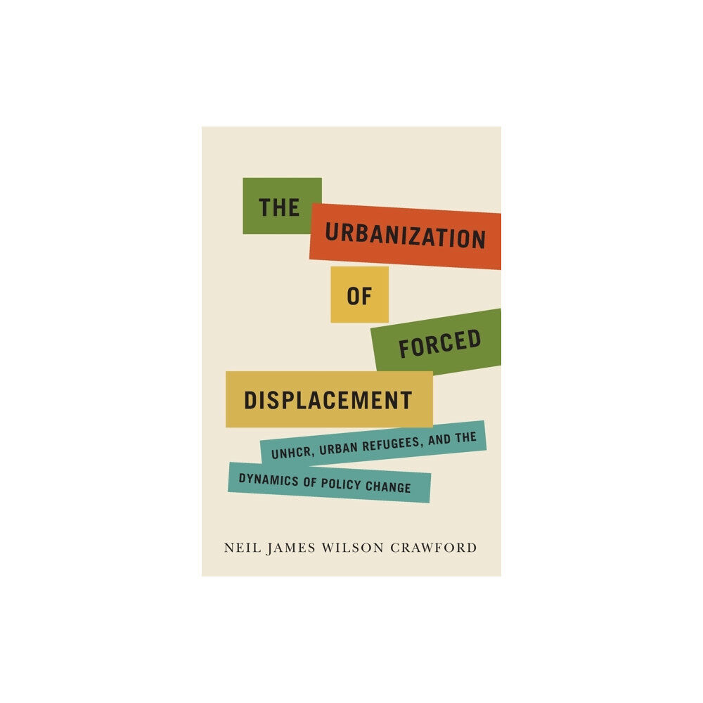 McGill-Queen's University Press The Urbanization of Forced Displacement (häftad, eng)