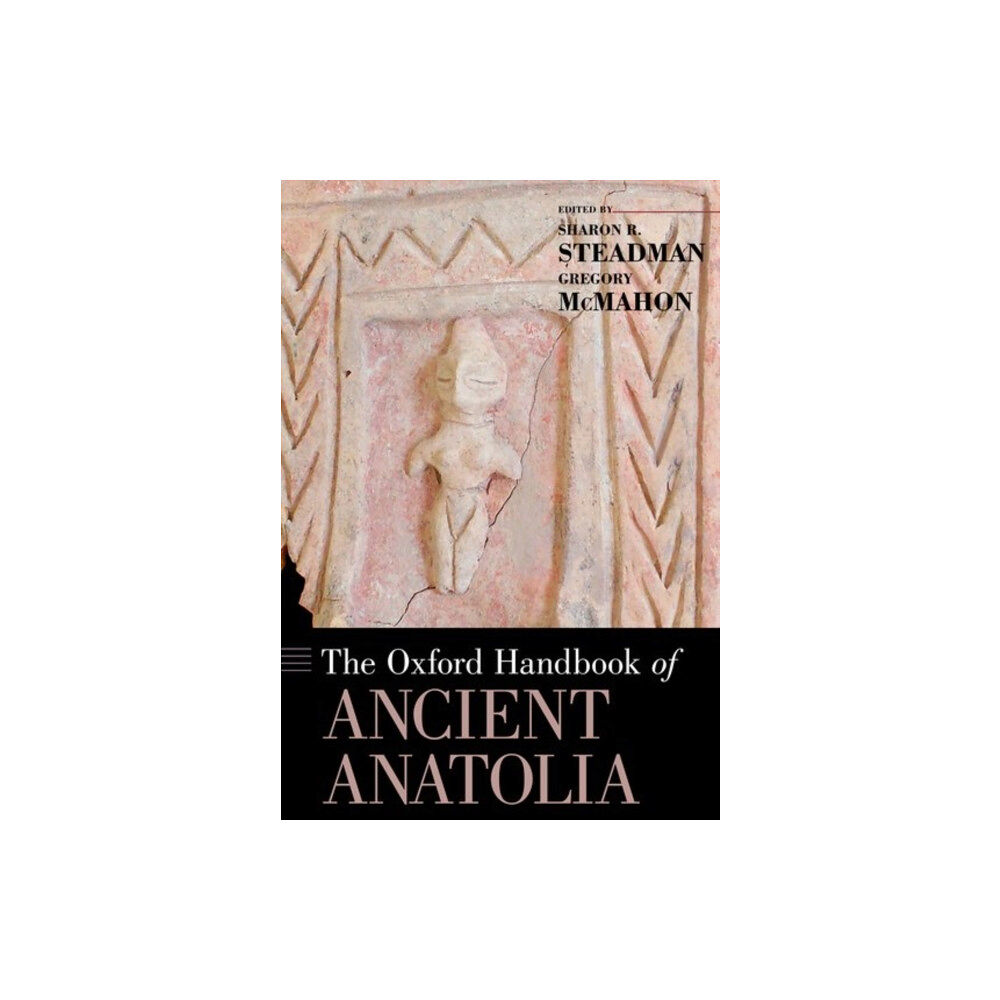 Oxford University Press Inc The Oxford Handbook of Ancient Anatolia (häftad, eng)