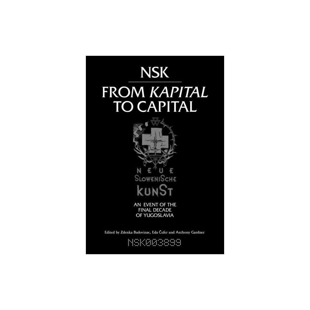 Mit press ltd NSK from <i>Kapital </i>to Capital (häftad, eng)