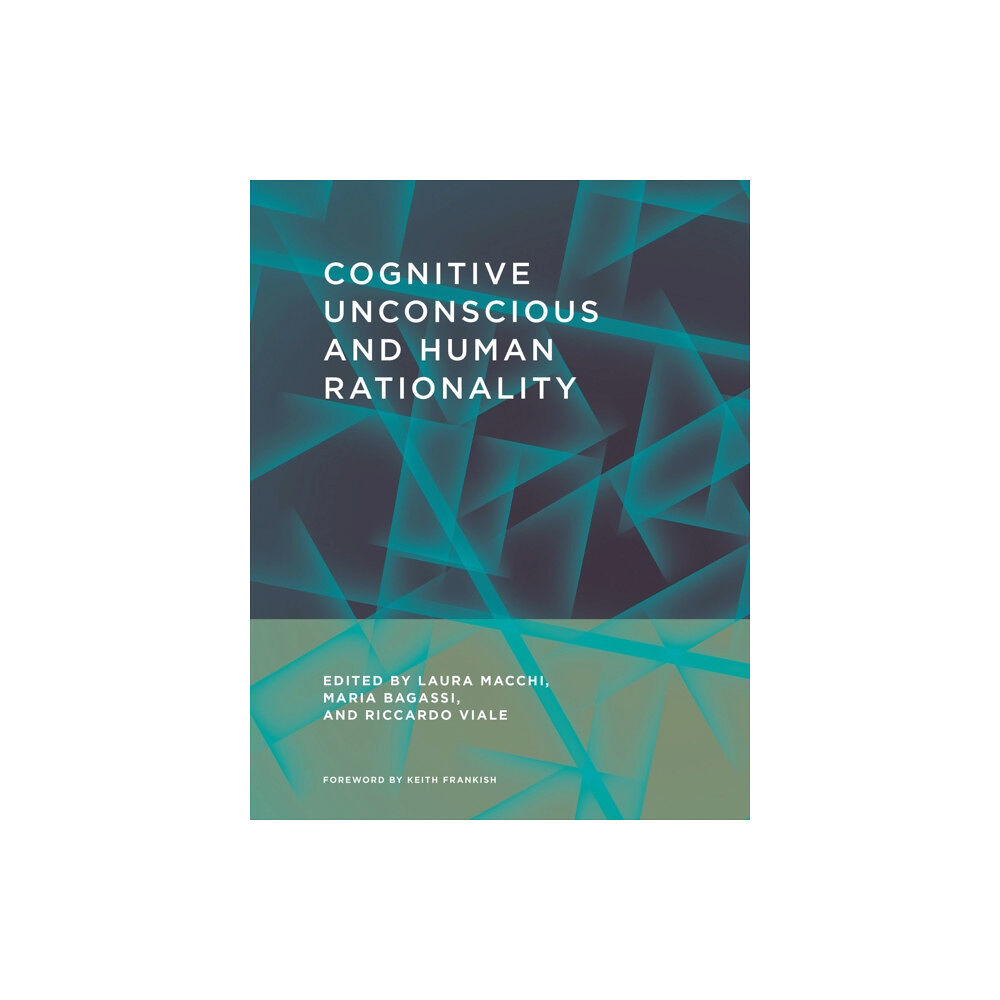 Mit press ltd Cognitive Unconscious and Human Rationality (inbunden, eng)