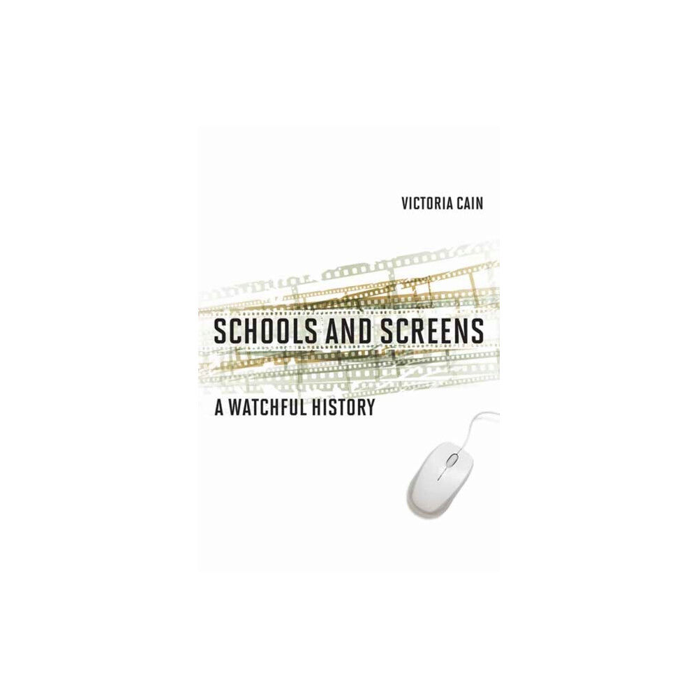 Mit press ltd Schools and Screens (inbunden, eng)