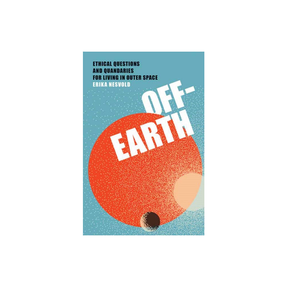 Mit press ltd Off-Earth (inbunden, eng)