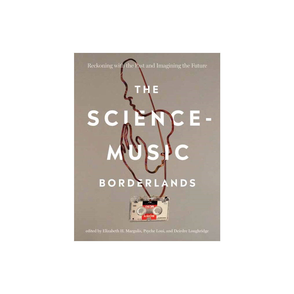 Mit press ltd The Science-Music Borderlands (häftad, eng)