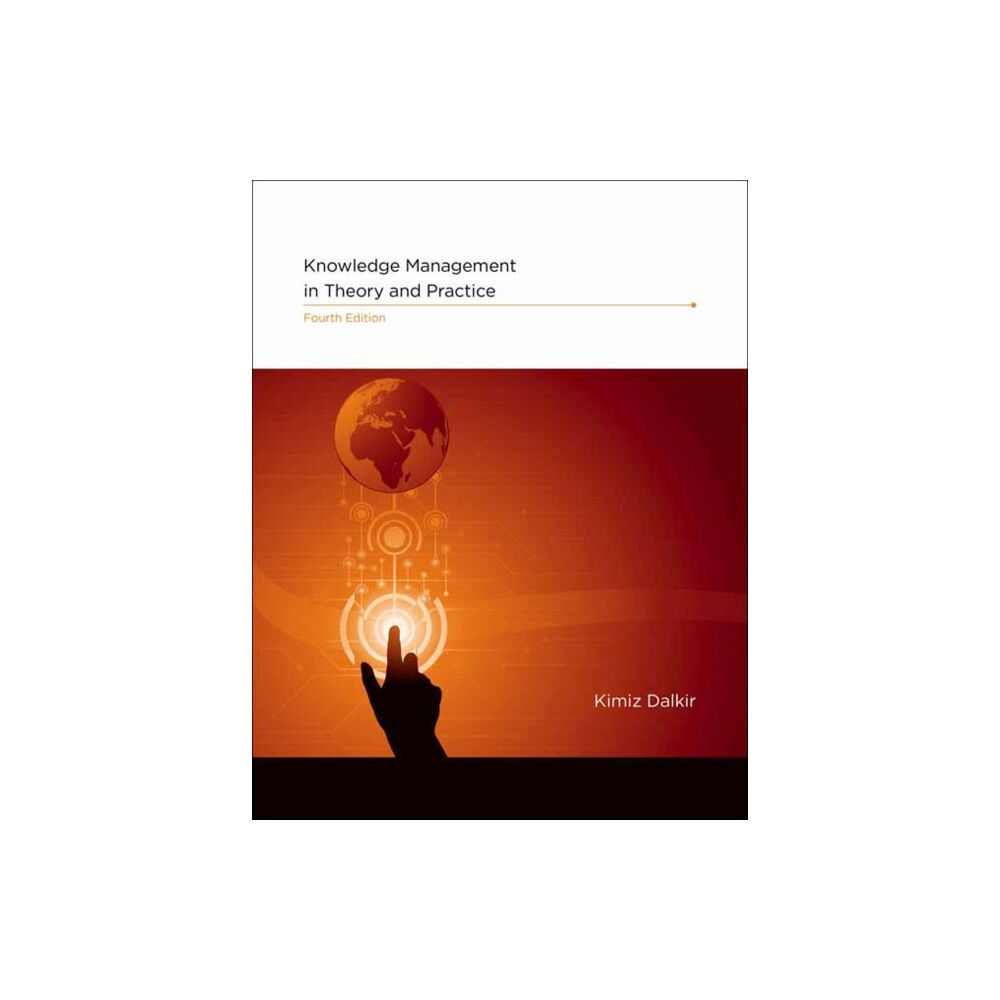 Mit press ltd Knowledge Management in Theory and Practice (inbunden, eng)