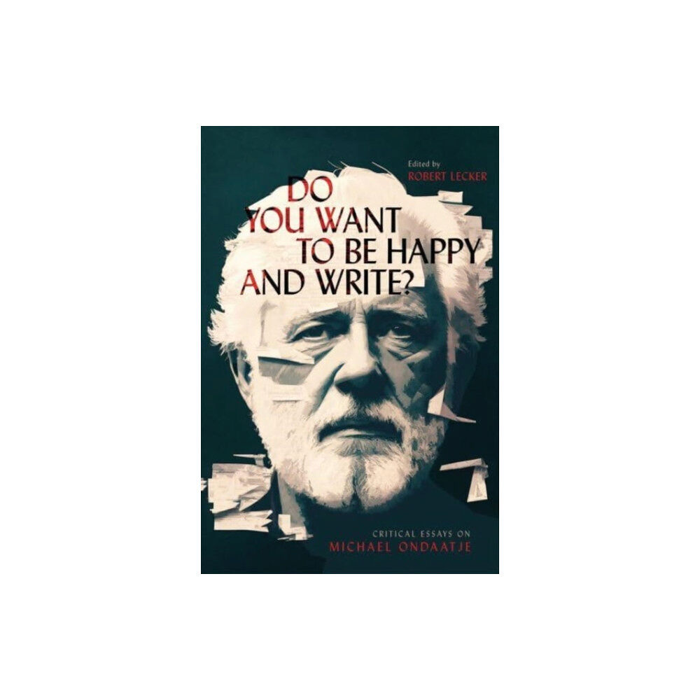 McGill-Queen's University Press Do You Want to Be Happy and Write? (häftad, eng)