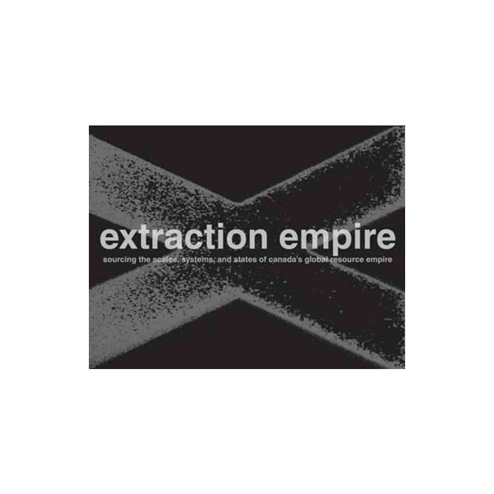 Mit press ltd Extraction Empire (häftad, eng)