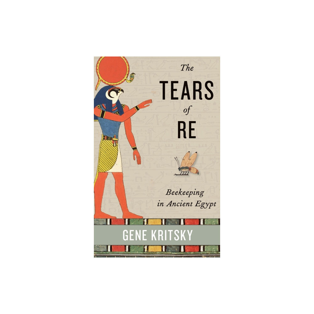 Oxford University Press Inc The Tears of Re (inbunden, eng)