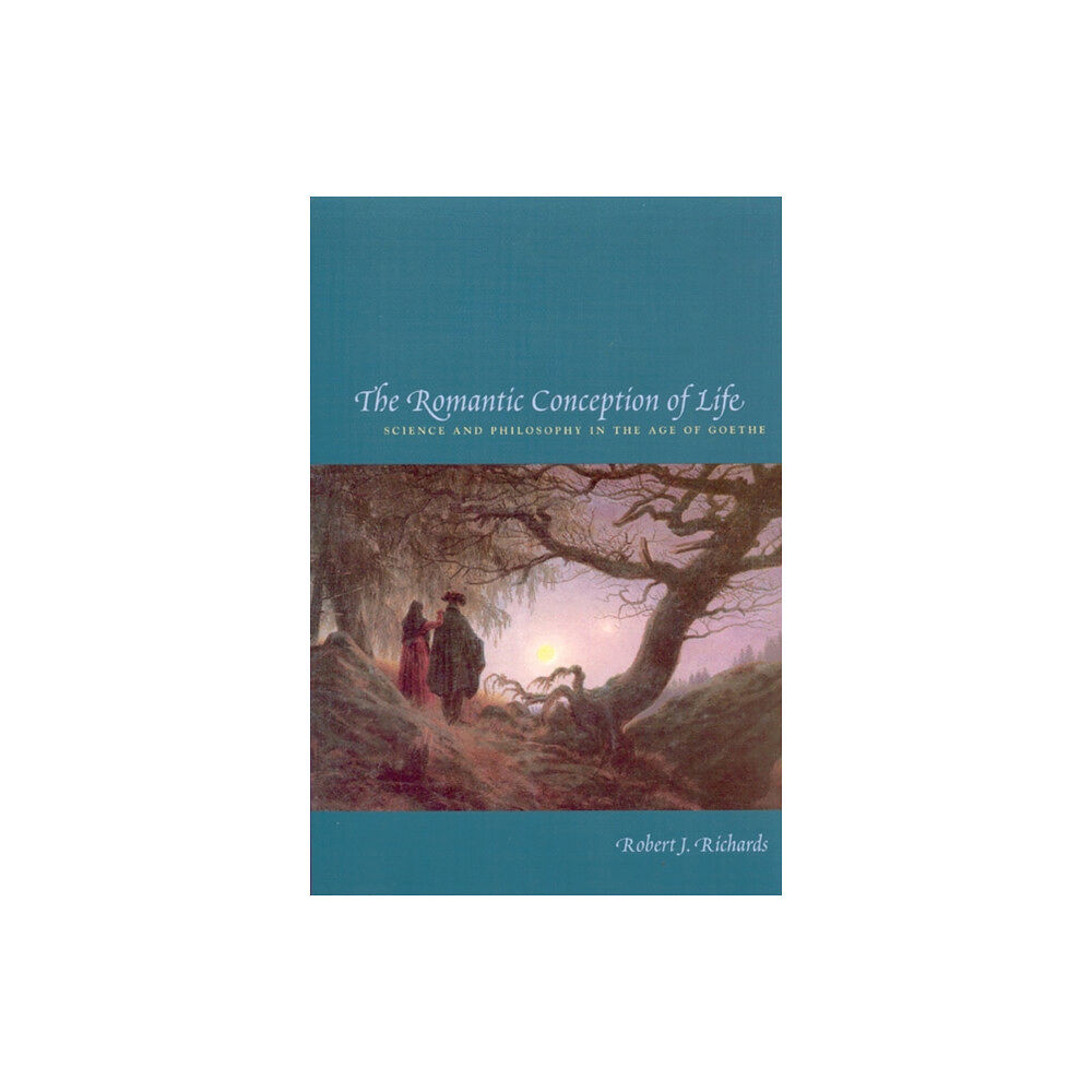 The university of chicago press The Romantic Conception of Life (häftad, eng)