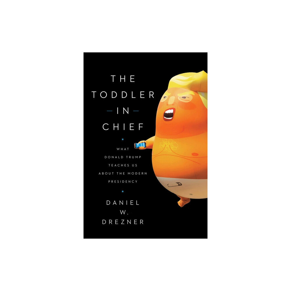 The university of chicago press The Toddler-In-Chief (häftad, eng)