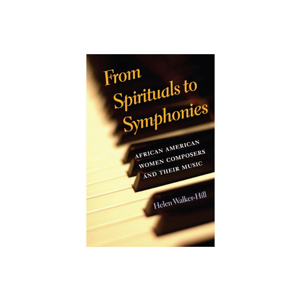 University of illinois press From Spirituals to Symphonies (häftad, eng)