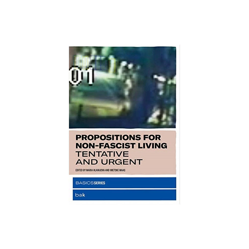 Mit press ltd Propositions for Non-Fascist Living (häftad, eng)