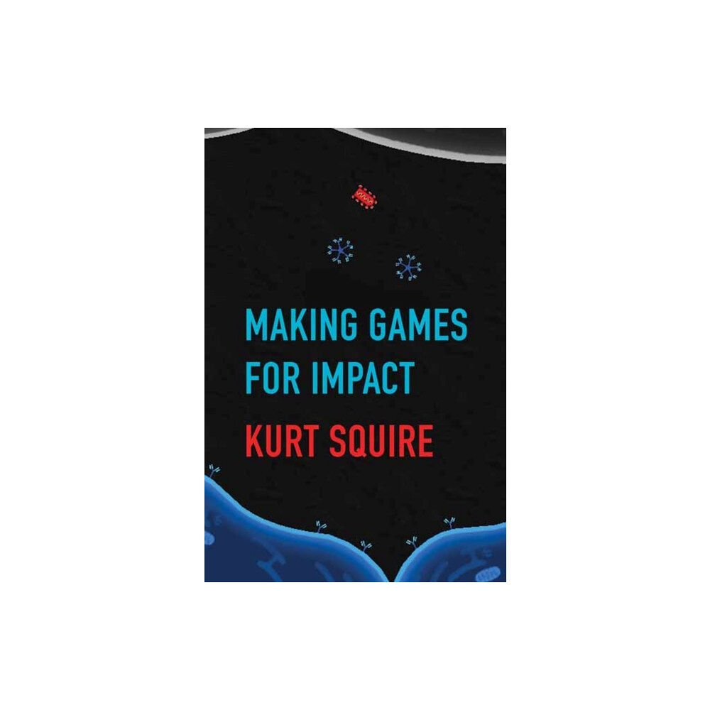 Mit press ltd Making Games for Impact (häftad, eng)