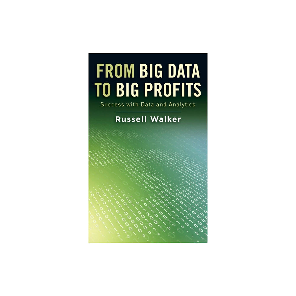 Oxford University Press Inc From Big Data to Big Profits (inbunden, eng)