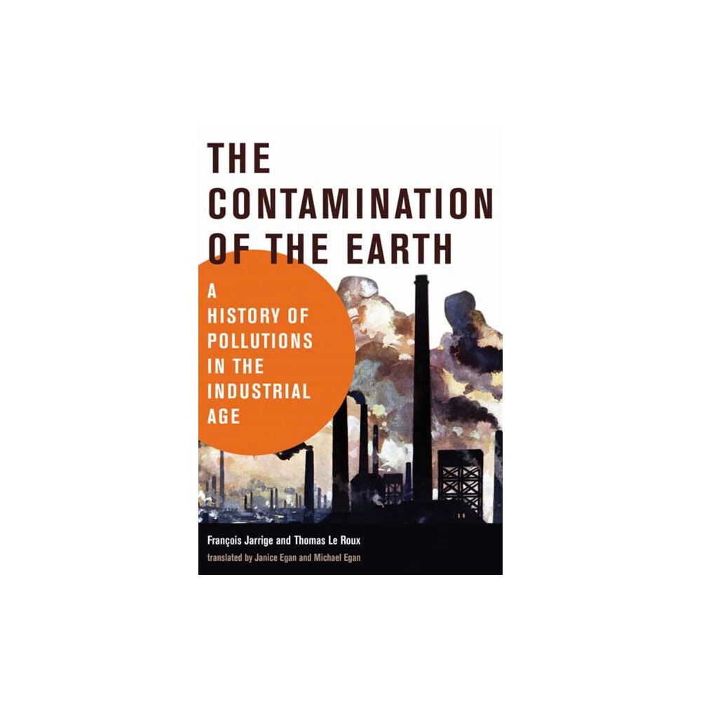 Mit press ltd The Contamination of the Earth (häftad, eng)