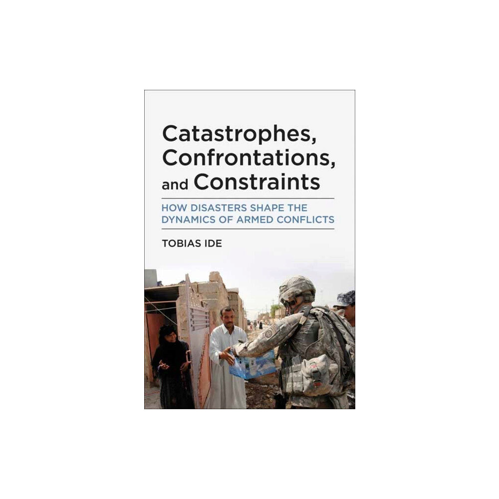 Mit press ltd Catastrophes, Confrontations, and Constraints (häftad, eng)