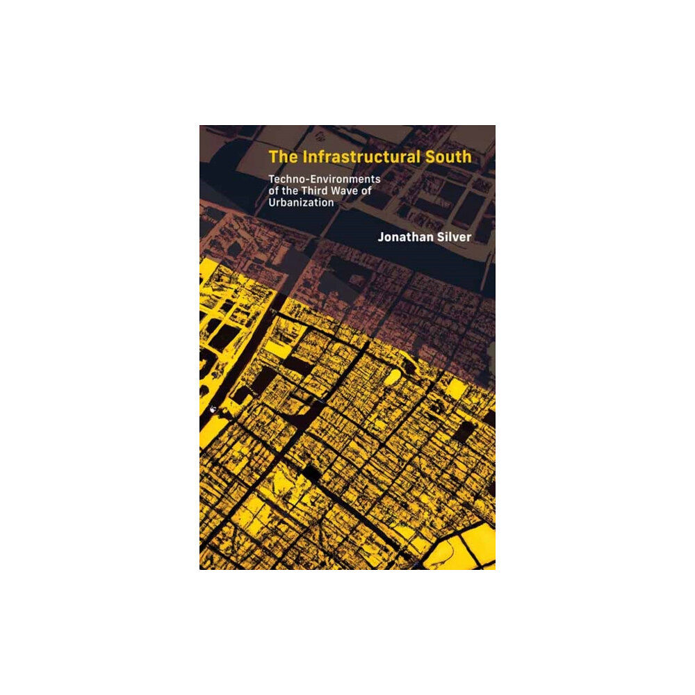 Mit press ltd The Infrastructural South (häftad, eng)