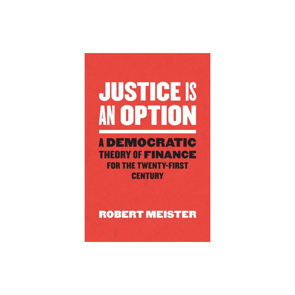 The university of chicago press Justice Is an Option (häftad, eng)