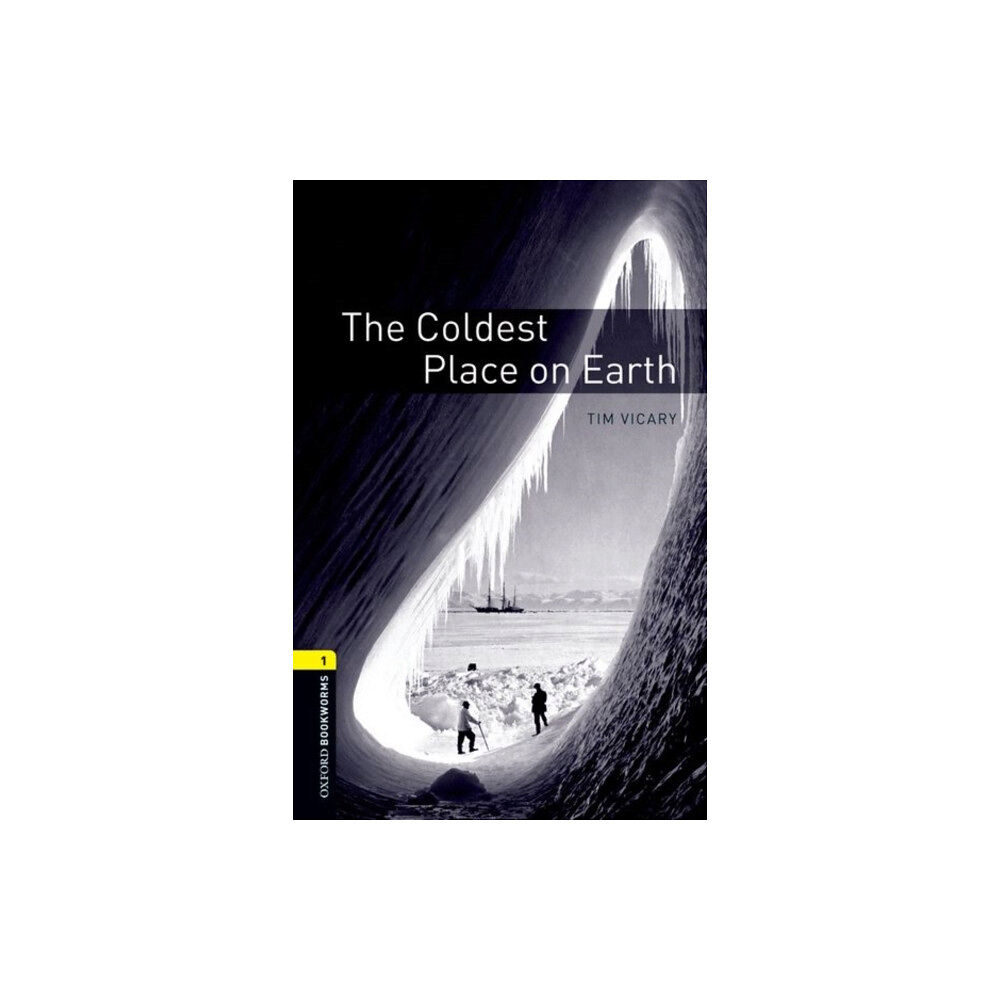 Oxford University Press Oxford Bookworms Library: Level 1:: The Coldest Place on Earth (häftad, eng)
