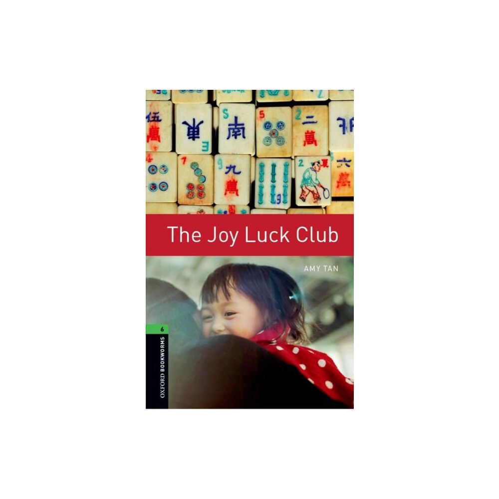 Oxford University Press Oxford Bookworms Library: Level 6: The Joy Luck Club (häftad, eng)