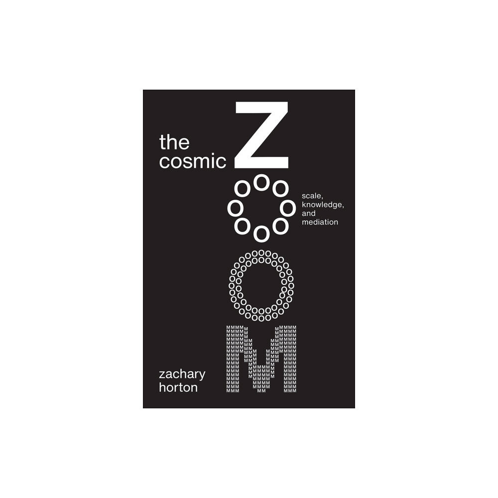 The university of chicago press The Cosmic Zoom (häftad, eng)