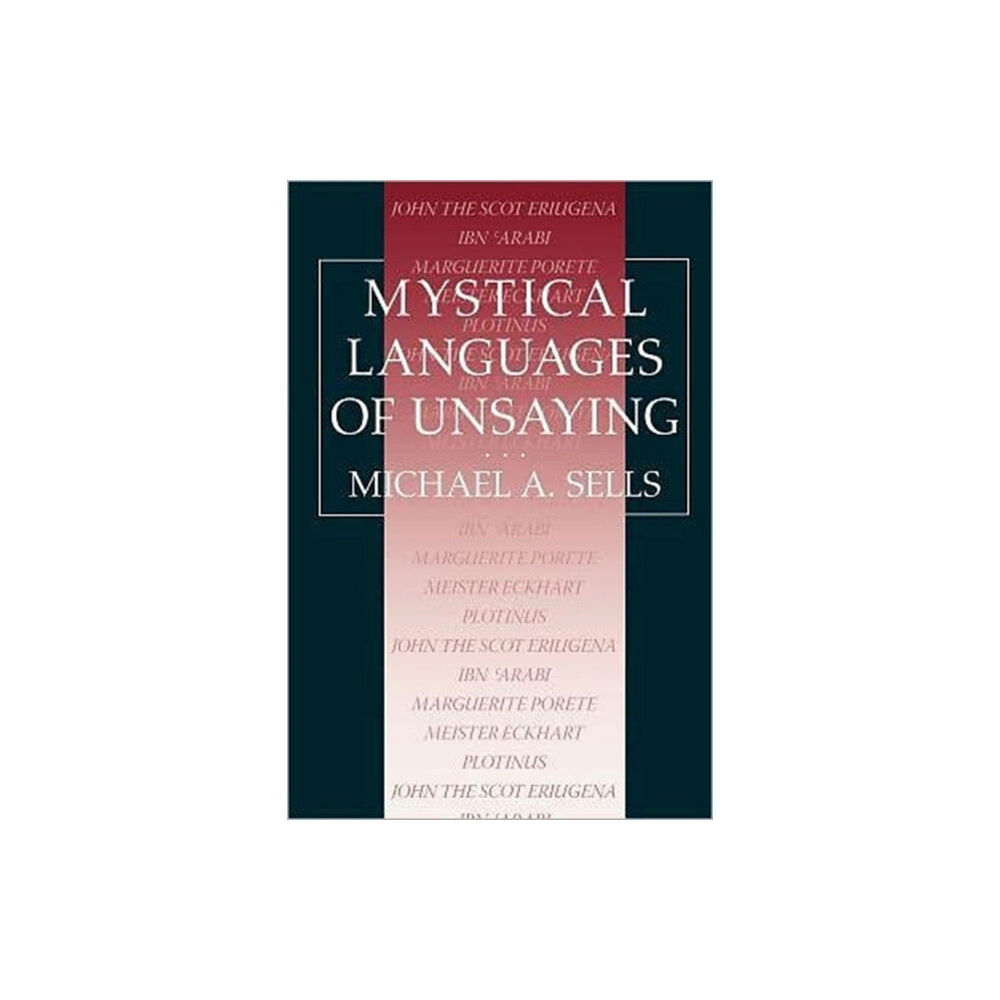 The university of chicago press Mystical Languages of Unsaying (häftad, eng)