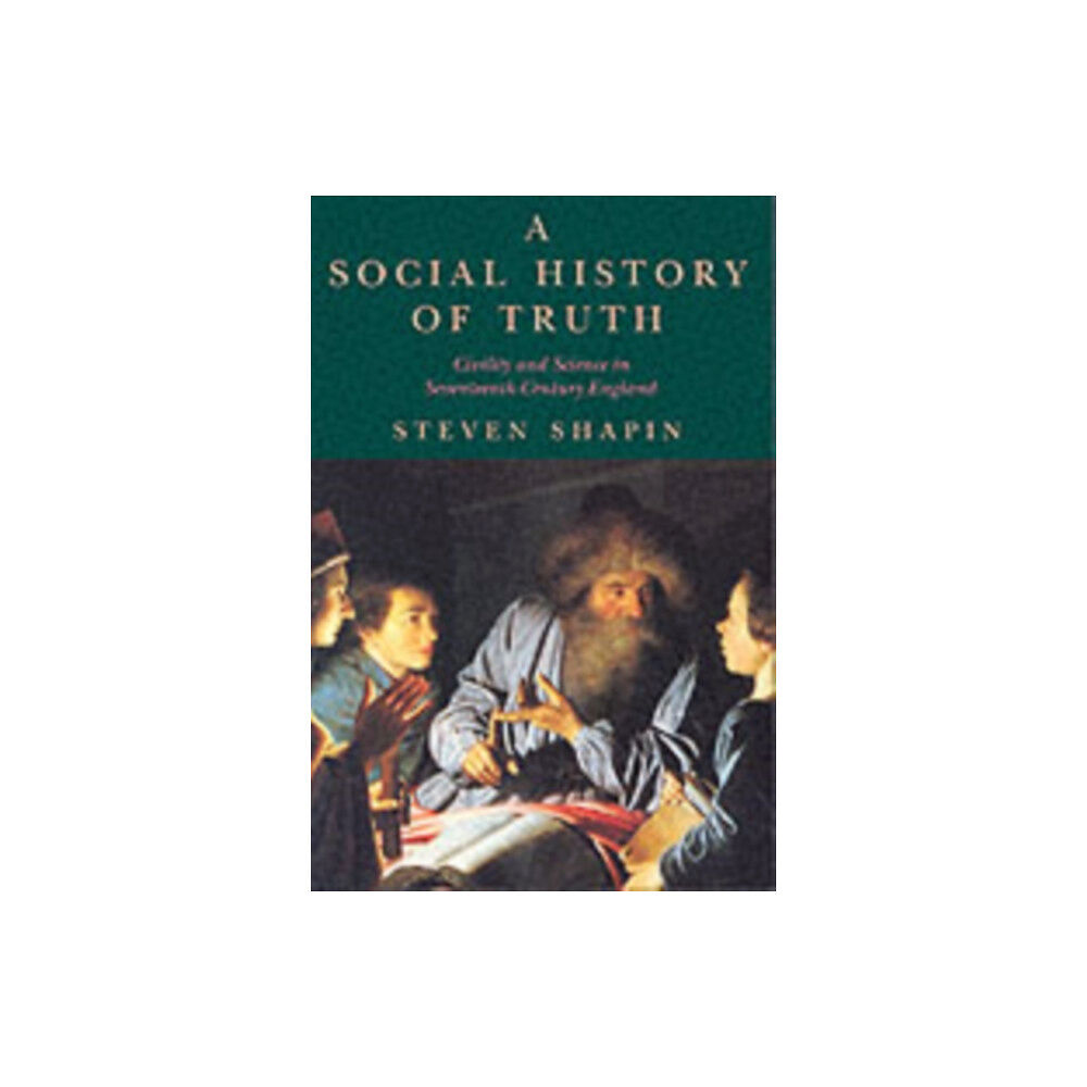 The university of chicago press A Social History of Truth (häftad, eng)